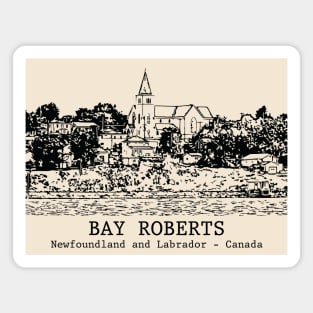 Bay Roberts - Newfoundland and Labrador Magnet